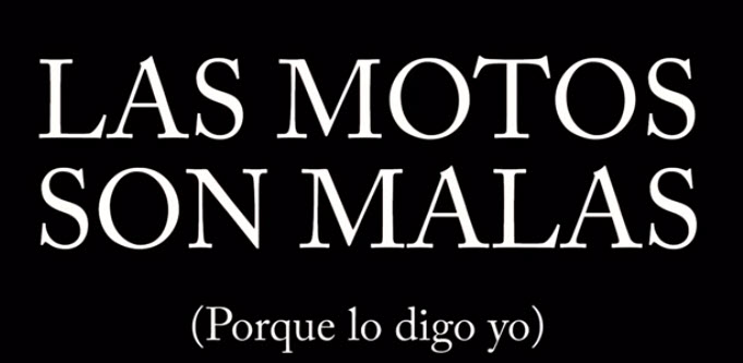 Las motos son malas…